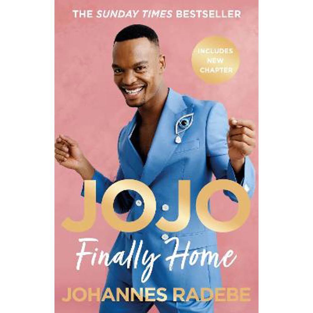 Jojo: Finally Home - My Inspirational Memoir - THE SUNDAY TIMES BESTSELLER (2023) (Paperback) - Johannes Radebe